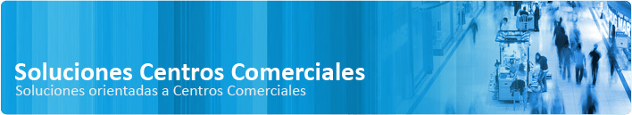 Soluciones especificas el control de Centros Comerciales